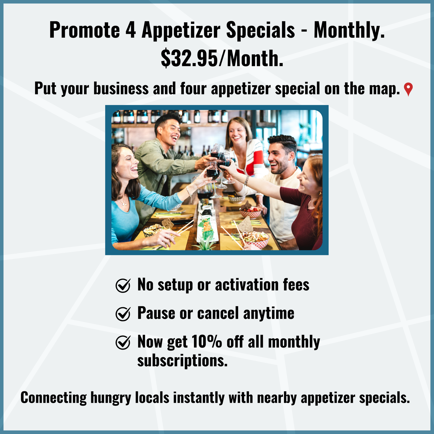 3. Monthly Subscription For Marketing For 4 Appetizer Specials.