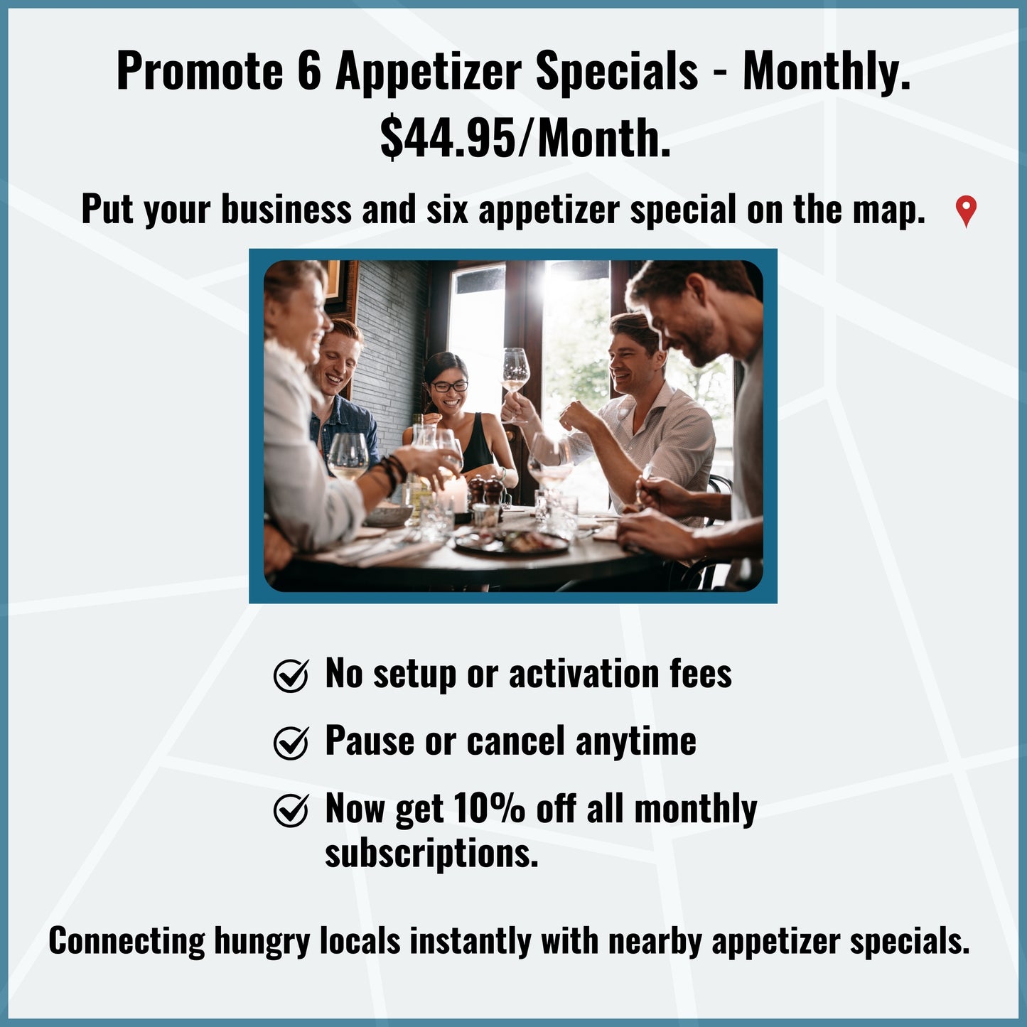 5. Monthly Subscription for Marketing For 6 Appetizer Specials.
