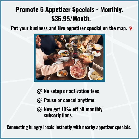 4. Monthly Subscription For Marketing For 5 Appetizer Specials.