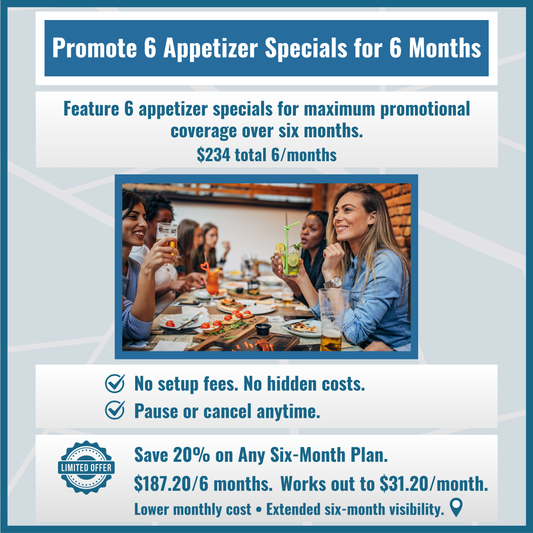 10. Six Month Subscription for Marketing 6 Appetizer Specials.