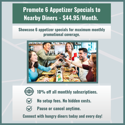 5. Monthly Subscription for Marketing For 6 Appetizer Specials.