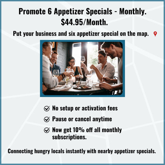 5. Monthly Subscription for Marketing For 6 Appetizer Specials.